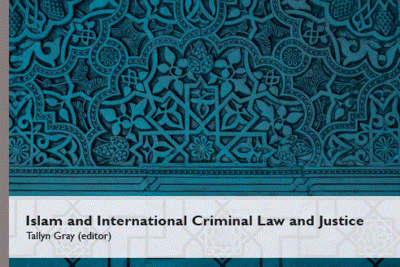 New publication "Islam and International Criminal Law and Justice"